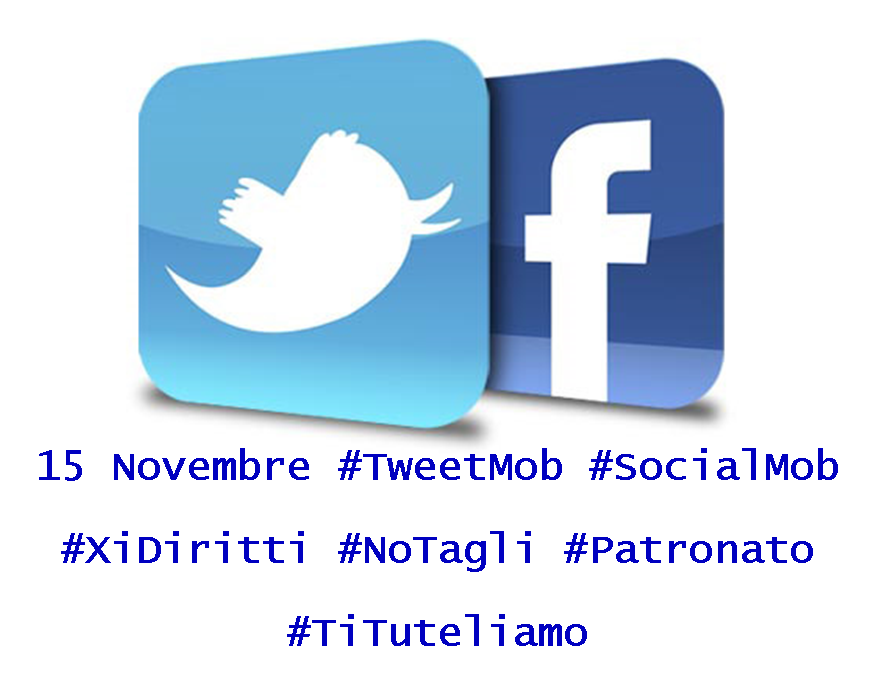 15 Novembre #TweetMob #SocialMob per dire NO ai tagli ai Patronati.